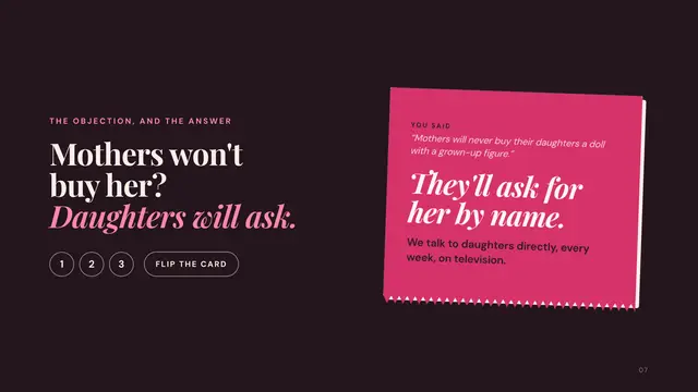 Barbie deck, slide 7: Mothers won't buy her? Daughters will ask.