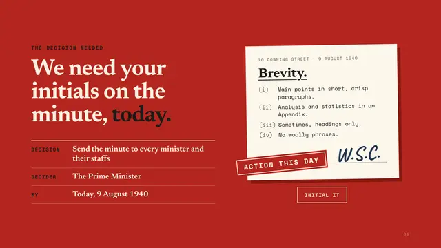 Winston Churchill deck, slide 9: We need your initials on the minute, today.