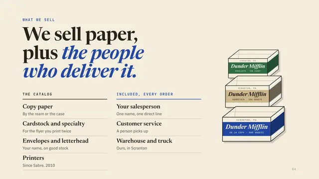 Dunder Mifflin deck, slide 4: We sell paper, plus the people who deliver it.