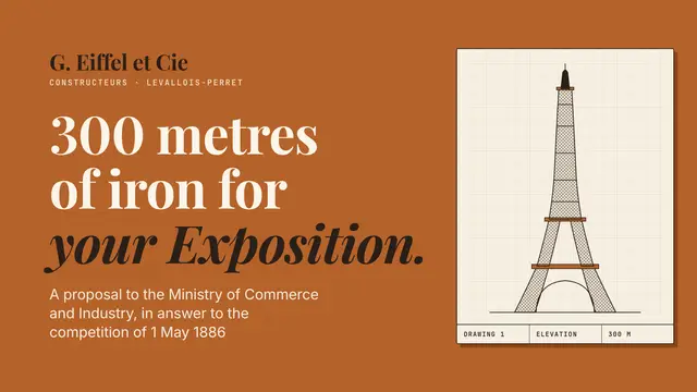 Gustave Eiffel deck, slide 1: 300 metres of iron for your Exposition.