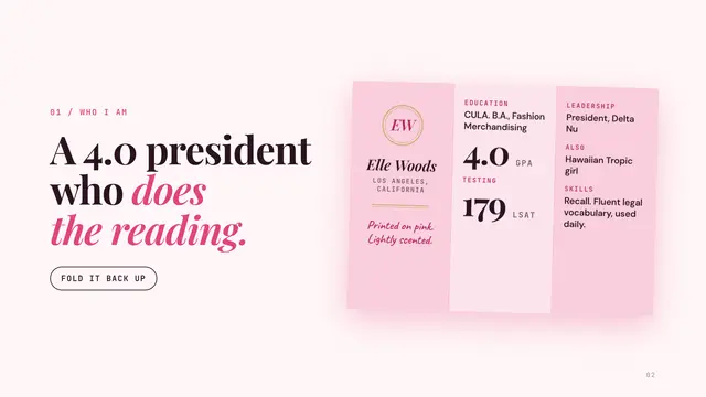 Elle Woods deck, slide 2: A 4.0 president who does the reading.