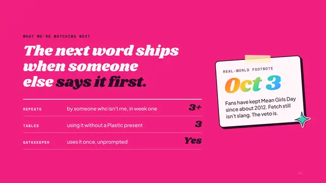 Mean Girls deck, slide 11: The next word ships when someone else says it first.
