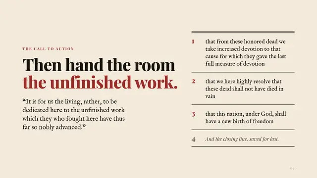 Abraham Lincoln deck, slide 9: Then hand the room the unfinished work.