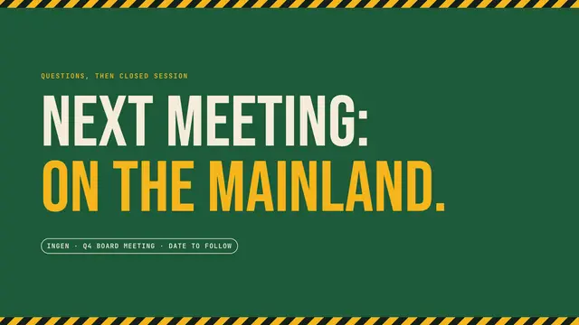 Jurassic Park deck, slide 12: Next meeting: on the mainland.