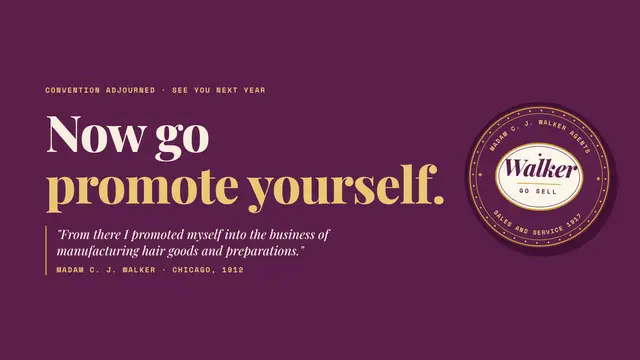 Madam C. J. Walker deck, slide 11: Now go promote yourself.