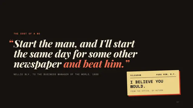 Nellie Bly deck, slide 7: “Start the man, and I'll start the same day for some other newspaper and beat him.”