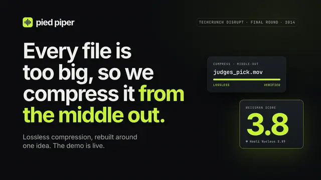 Pied Piper deck, slide 1: Every file is too big, so we compress it from the middle out.