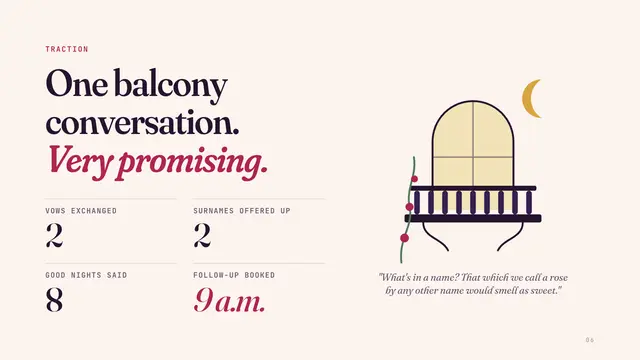 Romeo and Juliet deck, slide 6: One balcony conversation. Very promising.