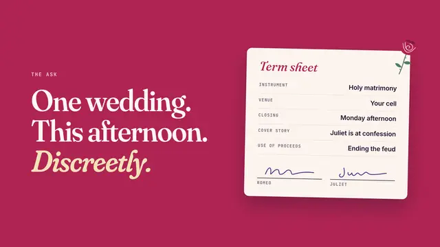 Romeo and Juliet deck, slide 10: One wedding. This afternoon. Discreetly.