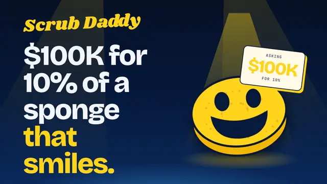 Scrub Daddy deck, slide 1: $100K for 10% of a sponge that smiles.