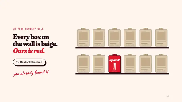 Spanx deck, slide 7: Every box on the wall is beige. Ours is red.