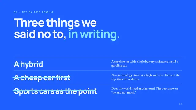 Tesla deck, slide 9: Three things we said no to, in writing.