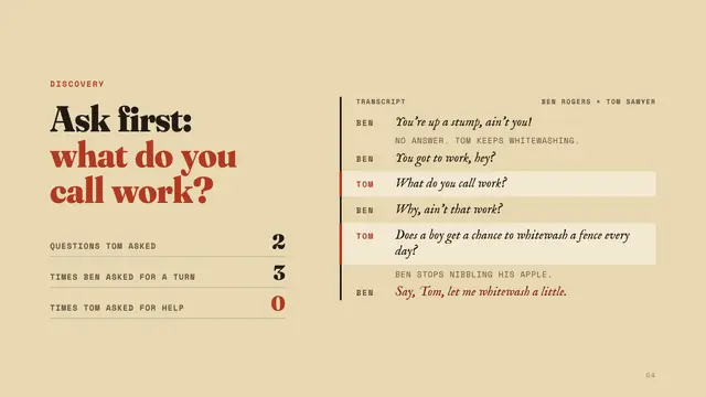 Tom Sawyer deck, slide 4: Ask first: what do you call work?