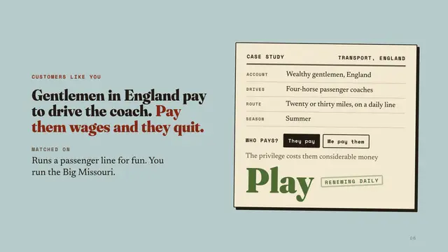 Tom Sawyer deck, slide 6: Gentlemen in England pay to drive the coach. Pay them wages and they quit.