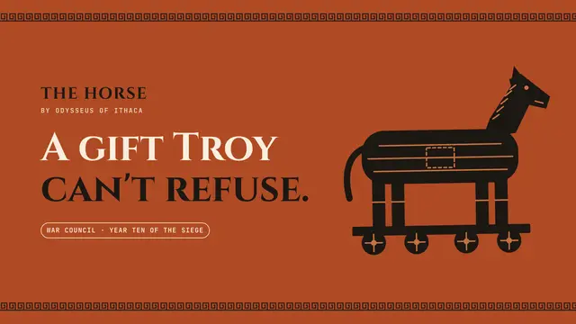 The Trojan Horse deck, slide 1: A gift Troy can't refuse.
