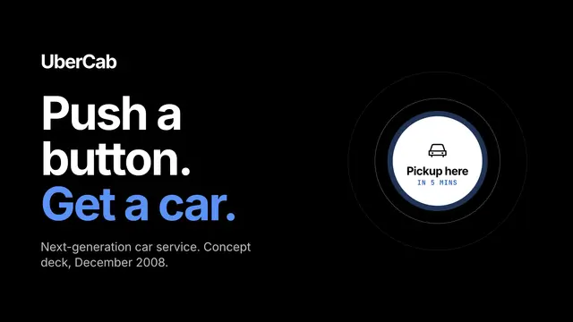 Uber deck, slide 1: Push a button. Get a car.