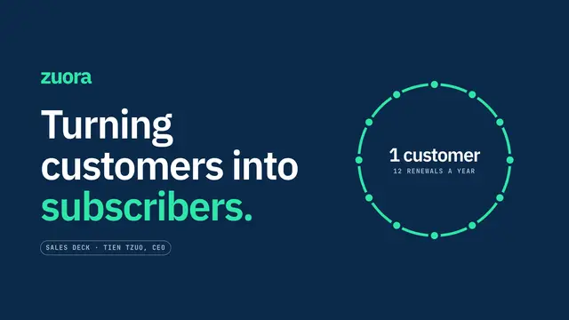 Zuora deck, slide 1: Turning customers into subscribers.